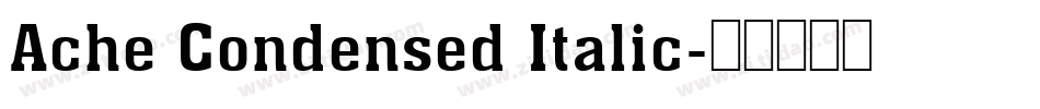 Ache Condensed Italic字体转换